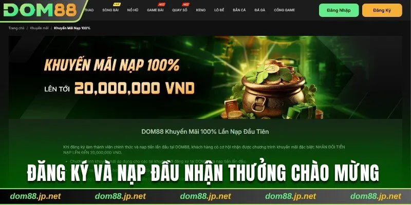 Đăng ký và nạp đầu nhận thưởng chào mừng 