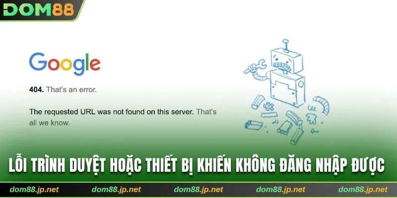 Lỗi trình duyệt hoặc thiết bị khiến không đăng nhập được 