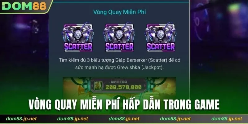 Vòng quay miễn phí, nhận thưởng hấp dẫn trong game